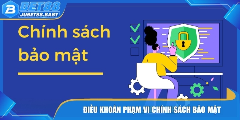 Điều khoản phạm vi chính sách bảo mật khi tìm thông tin